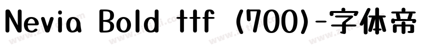 Nevia Bold ttf (700)字体转换